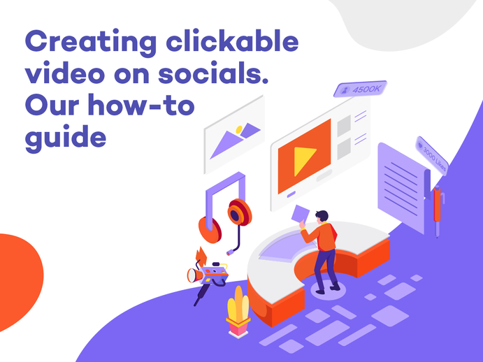 Creating clickable video on socials. Our how-to guide